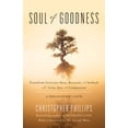 thumbnail image 1 of Pre-Owned Soul of Goodness: Transform Grievous Hurt, Betrayal, and Setback Into Love, Joy, and Compassion (Hardcover) 163388788X 9781633887886, 1 of 2