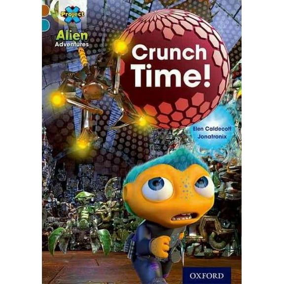 Project X Alien Adventures: Brown Book Band, Oxford Level 9: