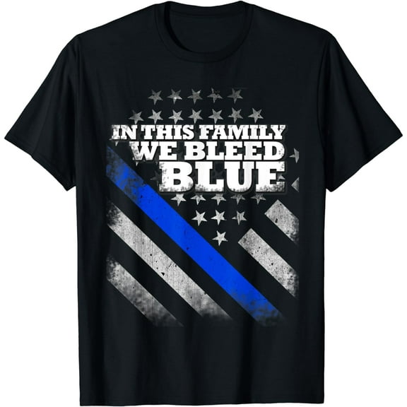 In This Family We Bleed Blue Thin Blue Line T-Shirt