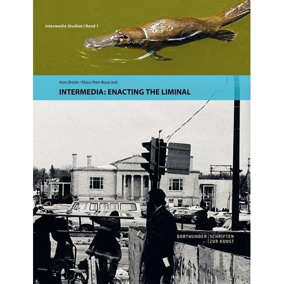 Intermedia: Enacting the Liminal, (Paperback)