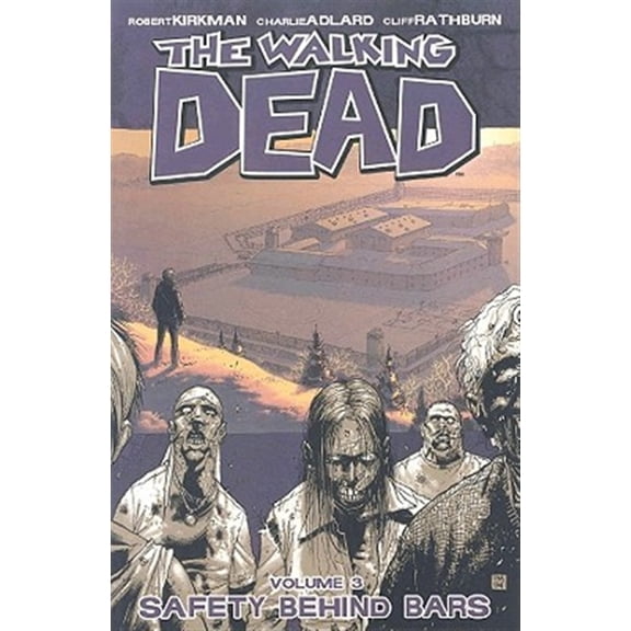 Pre-Owned Walking Dead Volume 3: Safety Behind Bars (Paperback) 158240805X 9781582408057