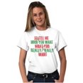thumbnail image 4 of Xmas Tell Me What You Really Want Women's Graphic T Shirt Tees Brisco Brands S, 4 of 5