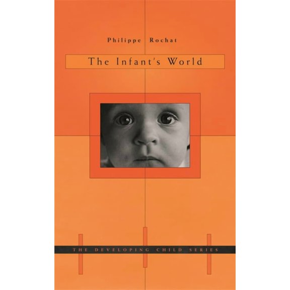 Developing Child The Infant's World, Book 39, (Paperback)