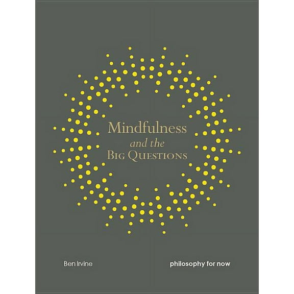 Mindfulness series: Mindfulness and the Big Questions : Philosophy for now (Paperback)