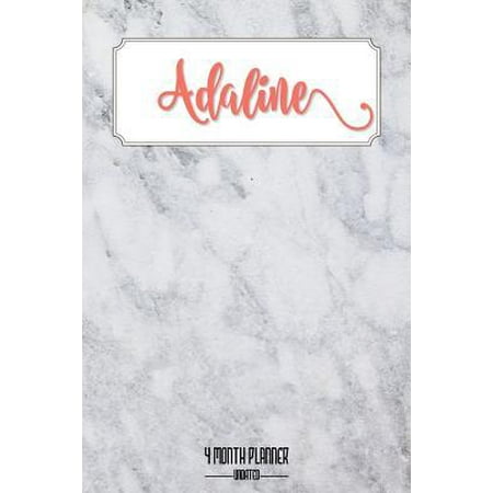 Adaline 4 month Planner Undated: A personalized notebook for Adaline. Marble background design with script font name in this year's color (Living Cora
