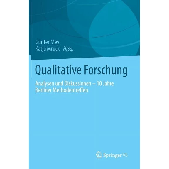 Qualitative Forschung: Analysen Und Diskussionen - 10 Jahre Berliner Methodentreffen, (Hardcover)
