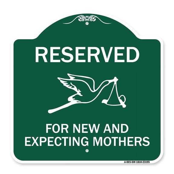 SignMission A-DES-GW-1818-23195 18 x 18 in. Designer Series Sign - Reserved for New & Expecting Mothers, Green & White