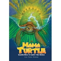 Mama Turtle Learns How to Carry the World, (Paperback)