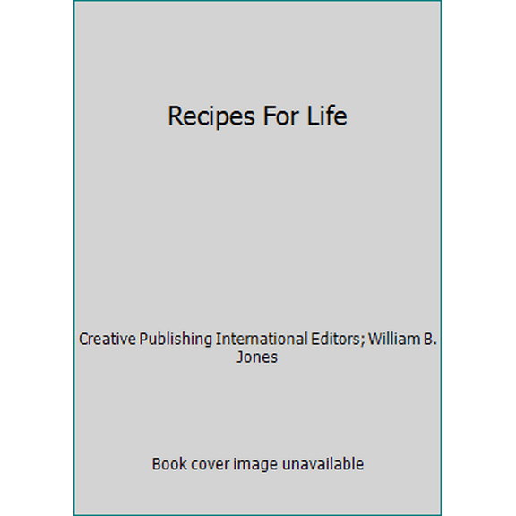 Pre-Owned Recipes for Life (Hardcover) 0865739412 9780865739413