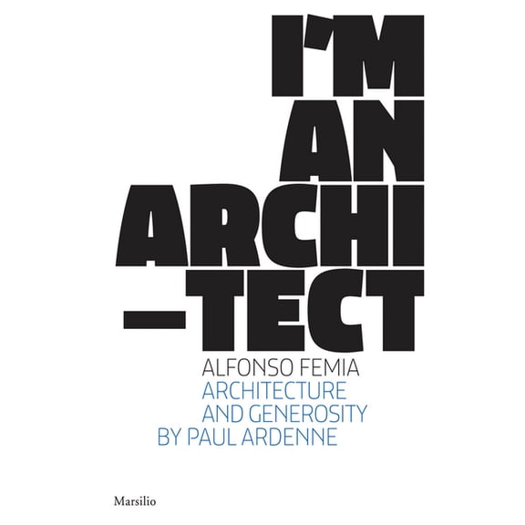 Alfonso Femia: I'm an Architect, (Hardcover)