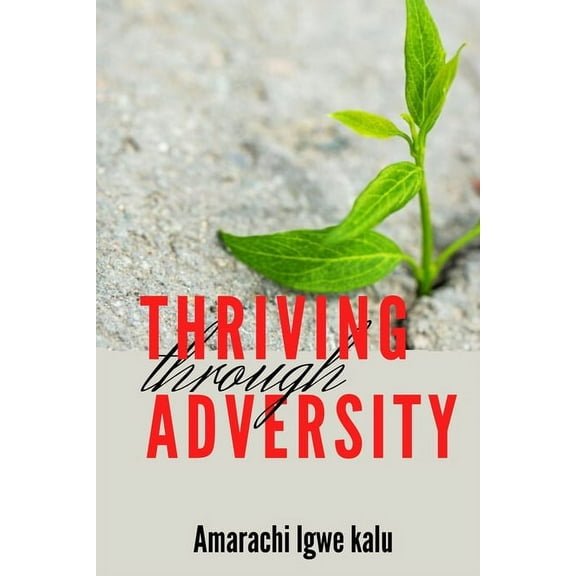Thriving Through Adversity (Paperback)