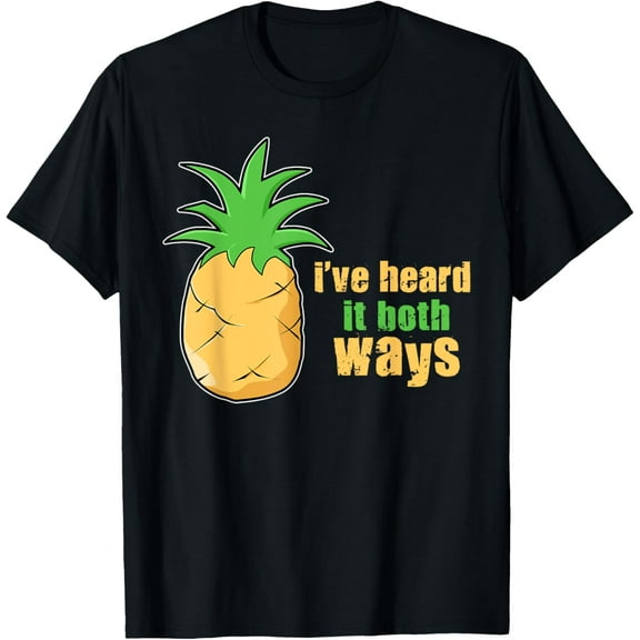 Funny Ive Heard It Both Ways Psych Pineapple T-Shirt100% cotton short-sleeved shirt for both men and women