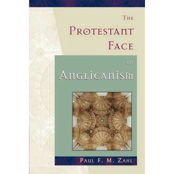 The Protestant Face of Anglicanism (Paperback)