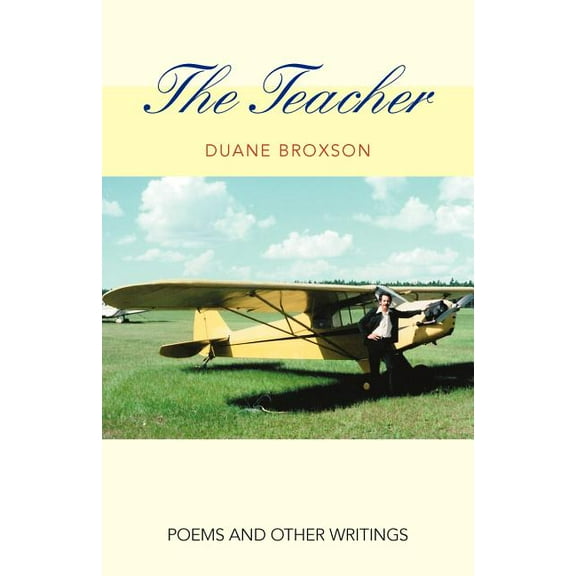 The Teacher: Poems and other writings