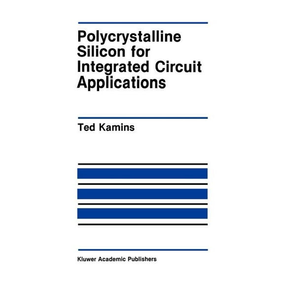 The Springer International Engineering a Polycrystalline Silicon for Integrated Circuit Applications, Book 45, (Hardcover)