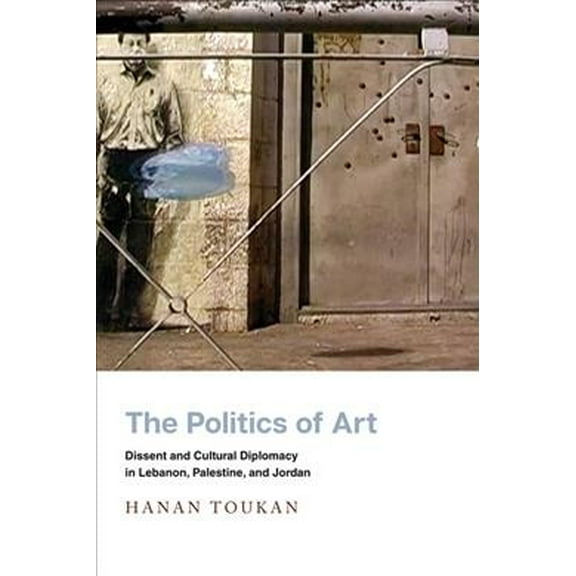 Stanford Studies in Middle Eastern and Islamic Societies and: The Politics of Art (Hardcover)