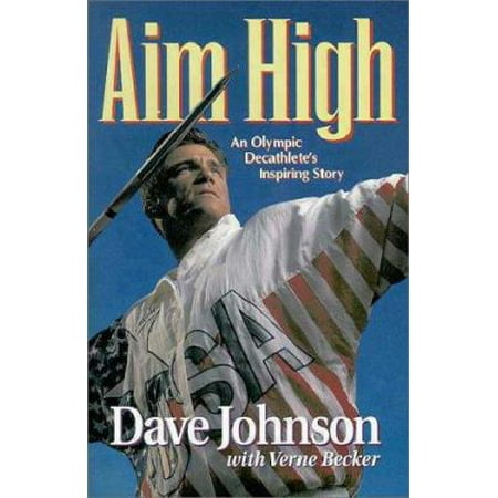Aim High: An Olympic Decathlete's Inspiring Story, Used [Hardcover]