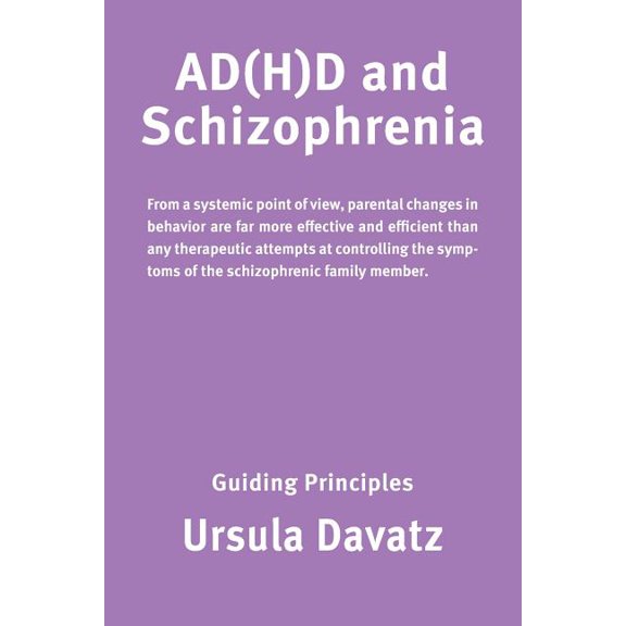 ADHD and Schizophrenia: Guiding Principles, (Paperback)