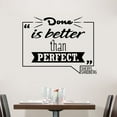 thumbnail image 3 of Done Is Better Than Perfect Quote Positive Life Motivation Inspiration Quotes Saying Wall Art Sticker Designs Vinyl Stickers For Home House Walls Rooms Windows Bedroom Decoration Size (8x10 inch), 3 of 3