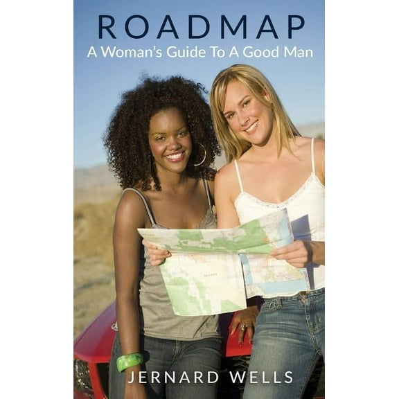 Road Map: A Woman's Guide To Good Man, (Paperback)