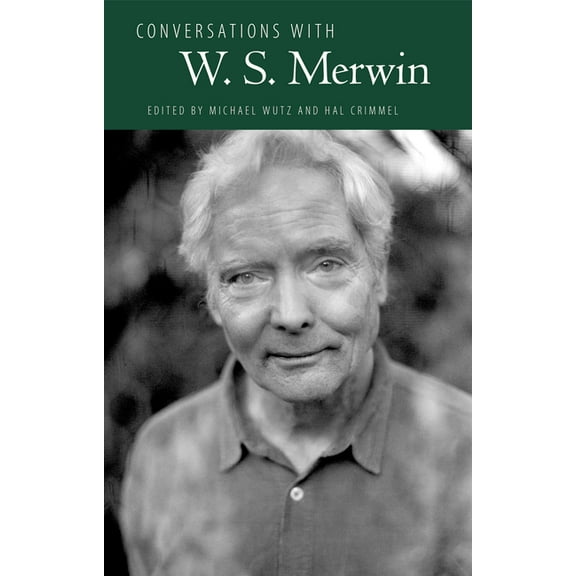 Literary Conversations Conversations with W. S. Merwin, (Hardcover)