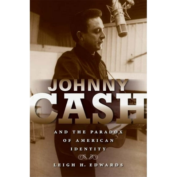 Profiles in Popular Music Johnny Cash and the Paradox of American Identity, (Paperback)