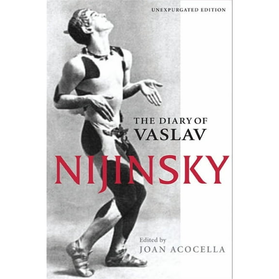The Diary of Vaslav Nijinsky, (Paperback)