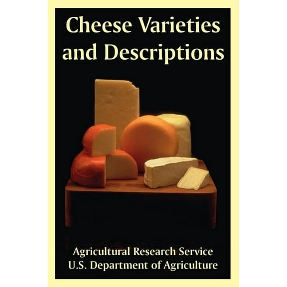 Cheese Varieties and Descriptions (Paperback)