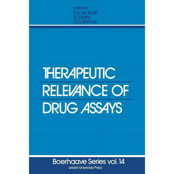 Boerhaave Series for Postgraduate Medica Therapeutic Relevance of Drug Assays, Book 14, (Paperback)