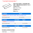 thumbnail image 2 of Valve Cover Gasket - Compatible with 2007 - 2008 Chevy Aveo5 LS 1.6L 4-Cylinder VIN 6, 2 of 2