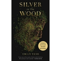 The Greenhollow Duology Silver in the Wood, Book 1, (Paperback)
