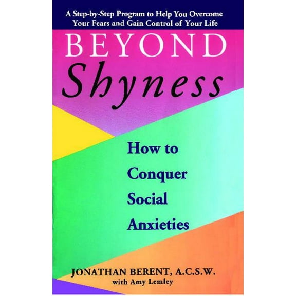 BEYOND SHYNESS: HOW TO CONQUER SOCIAL ANXIETY STEP : How to Conquer Social Anxieties (Paperback)