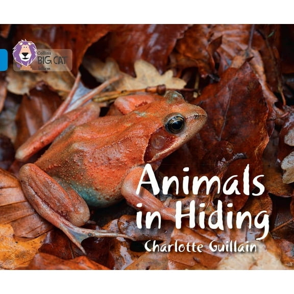 Collins Big Cat Animals in Hiding: Band 04/Blue, (Paperback)