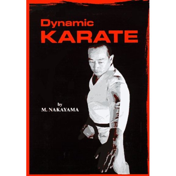 Pre-Owned Dynamic Karate: Instruction by the Master (Bushido- The Way of the Warrior) (Paperback) 0870117882 9780870117886