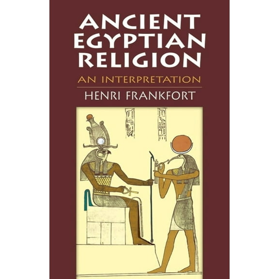 Egypt Ancient Egyptian Religion: An Interpretation, (Paperback)