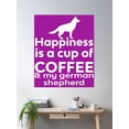 thumbnail image 2 of Happiness Coffee & German Shepherd Poster Wall Art, Modern Wall Decor, 16x24 UNFRAMED, 2 of 3