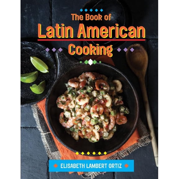 The Book of Latin American Cooking (Hardcover)