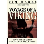 Pre-Owned Voyage of a Viking: How a Man of Action Can Become a Man of Grace (Paperback 9780985338701) by Orrin Woodward