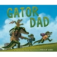 thumbnail image 1 of Pre-Owned Gator Dad, 9780544534339, 0544534336, Hardcover, Illustrated edition, 1 of 1