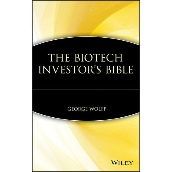 The Biotech Investor's Bible, (Hardcover)