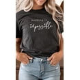 thumbnail image 5 of Nothing Is Impossible Heart Scribe Graphic Tee T-Shirt, 5 of 7