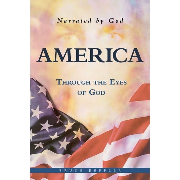 America: Through the Eyes of God, (Paperback)