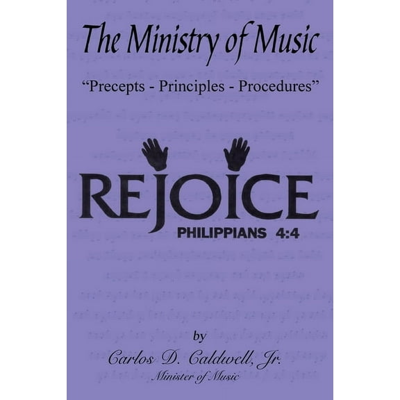 The Ministry of Music: "Precepts - Principles - Procedures", (Paperback)