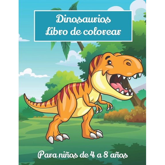 Dinosaurios libro de colorear para niños de 4 a 8 años: Libro para colorear dinosaurios para niños de 4 a 8 años 50 dibu, (Paperback)