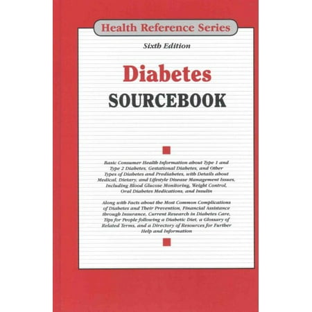 Diabetes Sourcebook Basic Consumer Health Information About Type 1 And Type 2 Diabetes Gestational Diabetes And Other Types Of Diabetes And - 