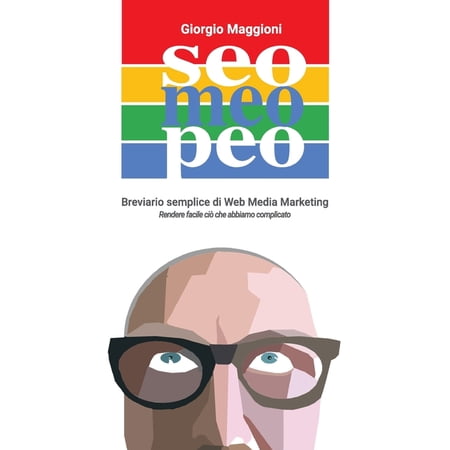 Seo Meo Peo: Breviario semplice di Web Media Marketing, (Paperback)