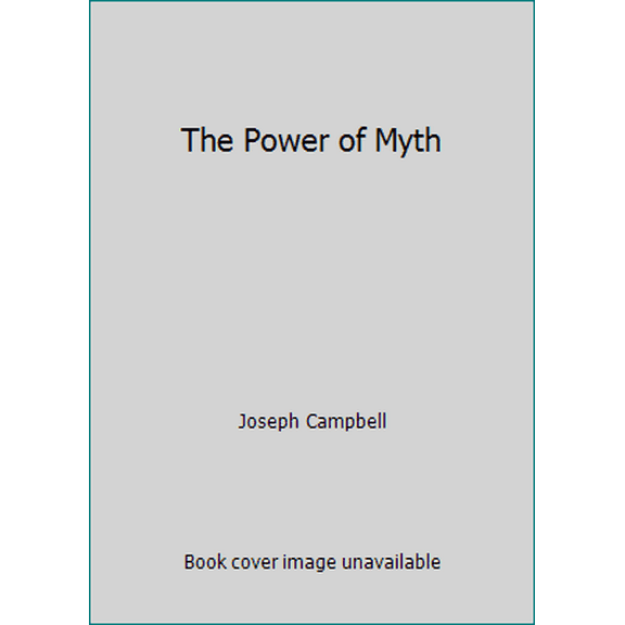 Pre-Owned The Power of Myth (Hardcover) 1606710087 9781606710081
