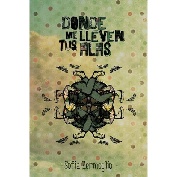 Donde Me Lleven Tus Alas (Paperback)