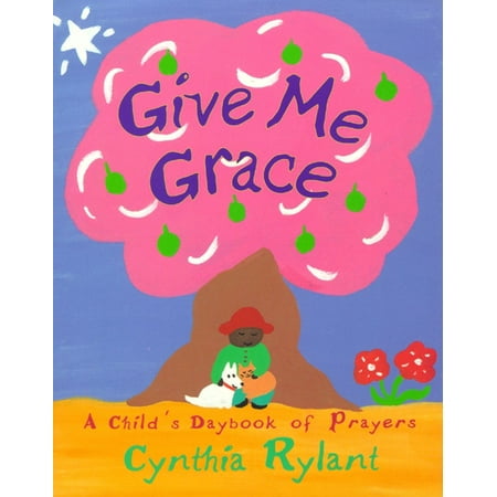Give Me Grace: A Child's Daybook of Prayers (Hardcover)