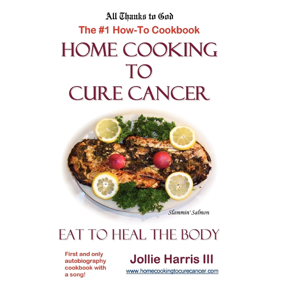 Home Cooking to Cure Cancer (Paperback)